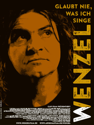 Wenzel - Glaubt nie, was ich singe - Plakat zum Film